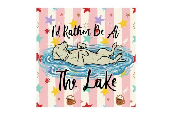 I’d Rather Be at the Lake