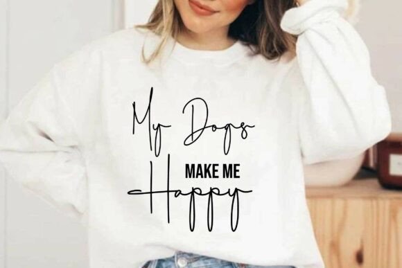 My Dogs Make Me Happy SVG
