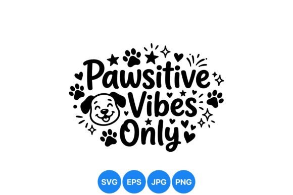 Pawsitive Vibes Dog SVG Design Review
