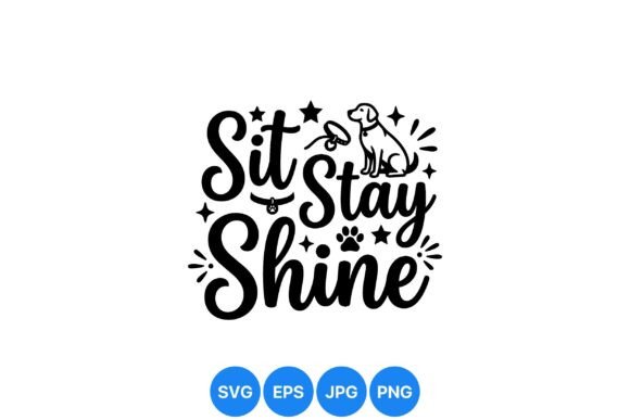 Sit Stay Shine Dog SVG Design Review